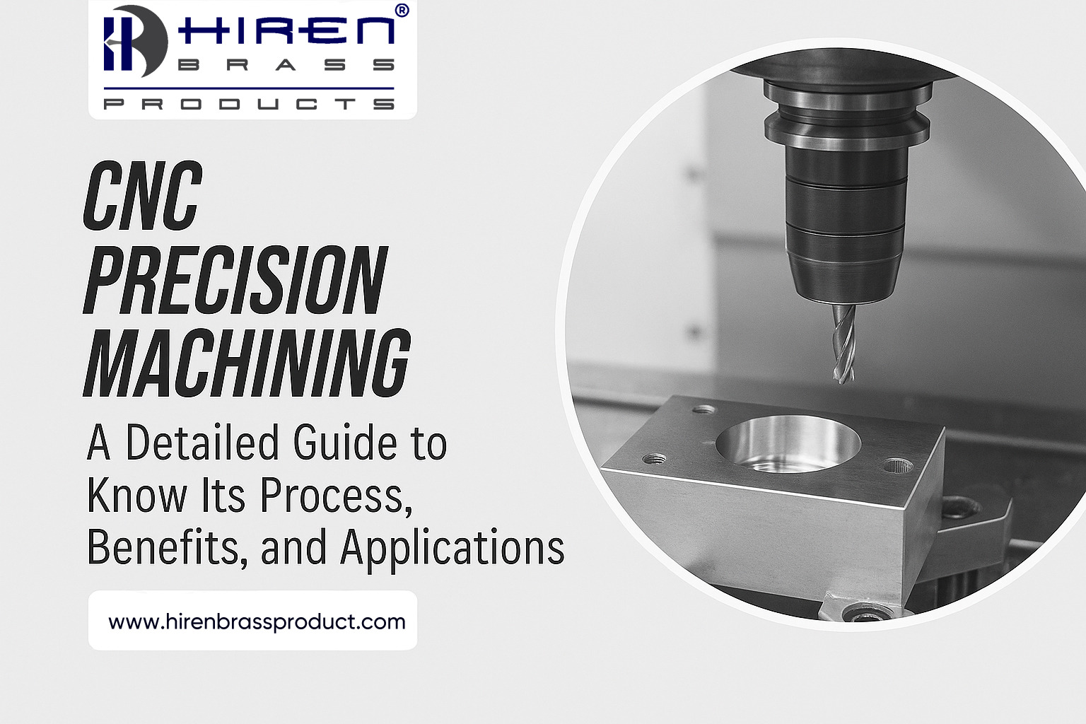 CNC Precision Machining: A Detailed Guide 