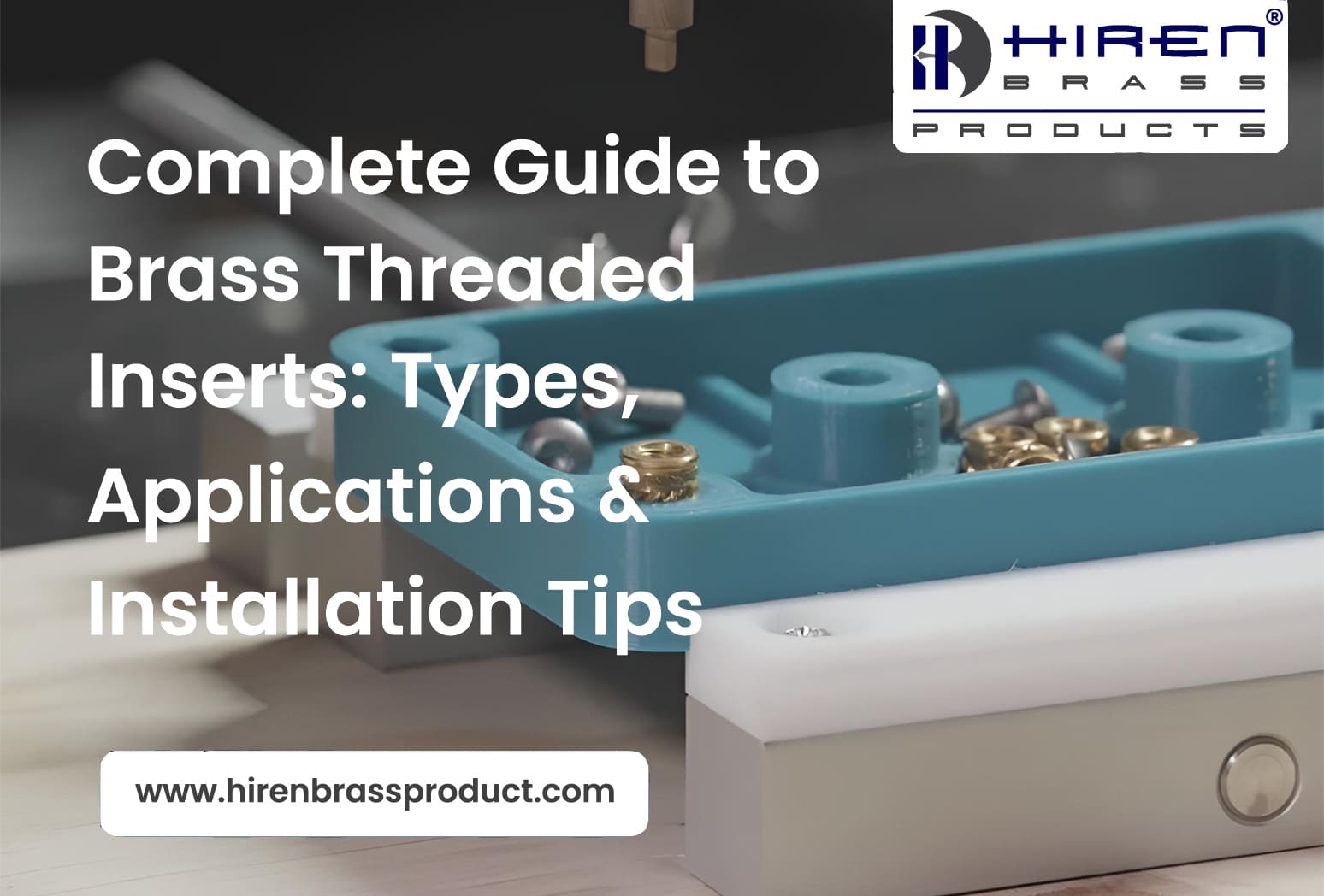 brass insert installtion tips